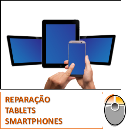 Reparação tablets e smartphones